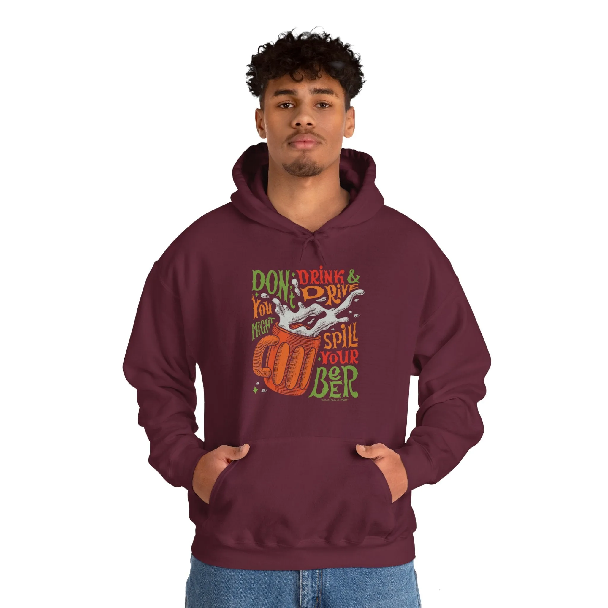 Don't Drink and Drive Hooded Sweatshirt