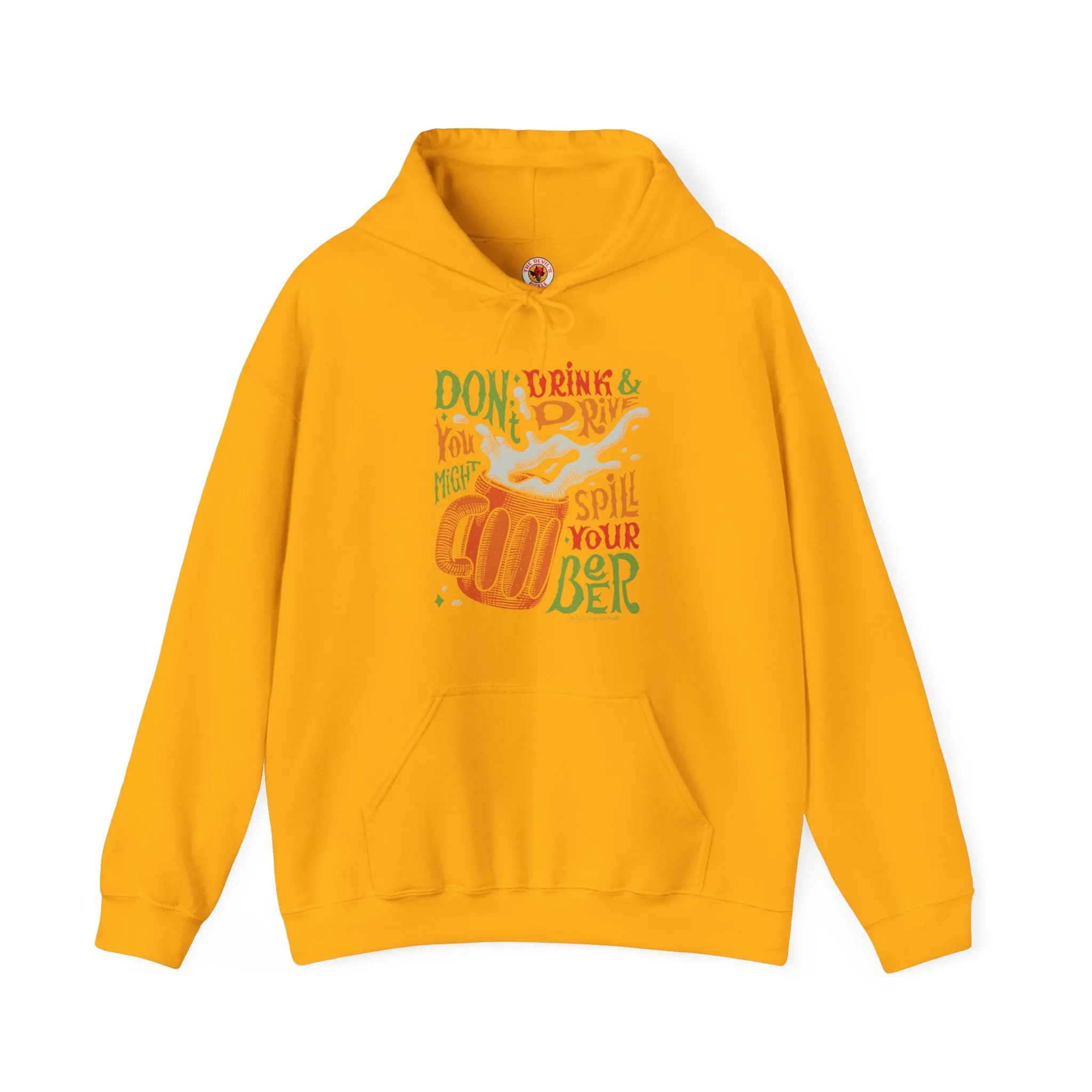 Don't Drink and Drive Hooded Sweatshirt