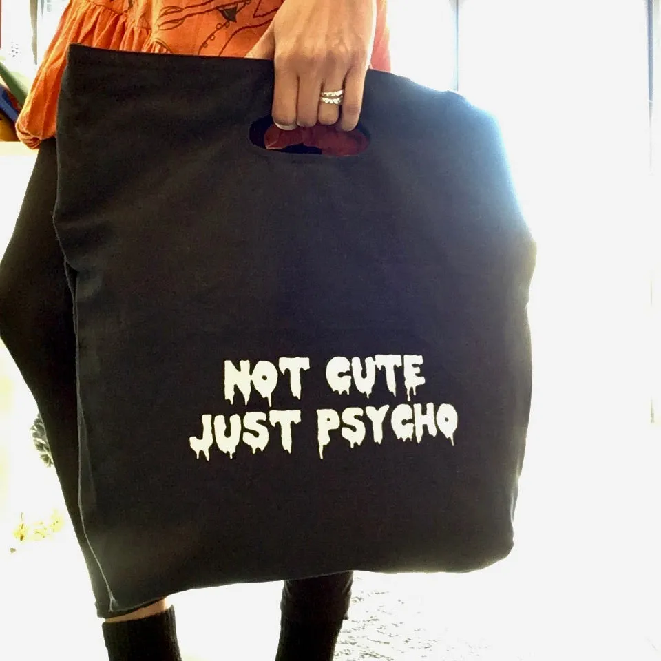 Not Cute Just Psycho Tote Bag