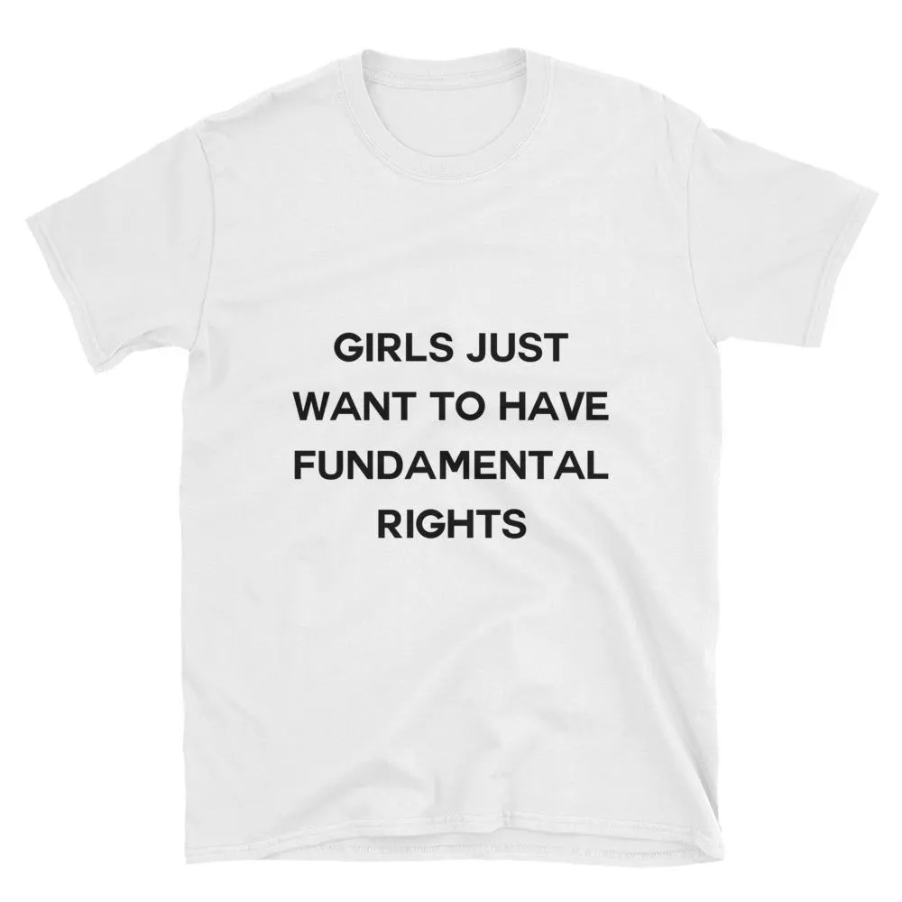 "Girls Just Want To Have Fundamental Rights" T-Shirt